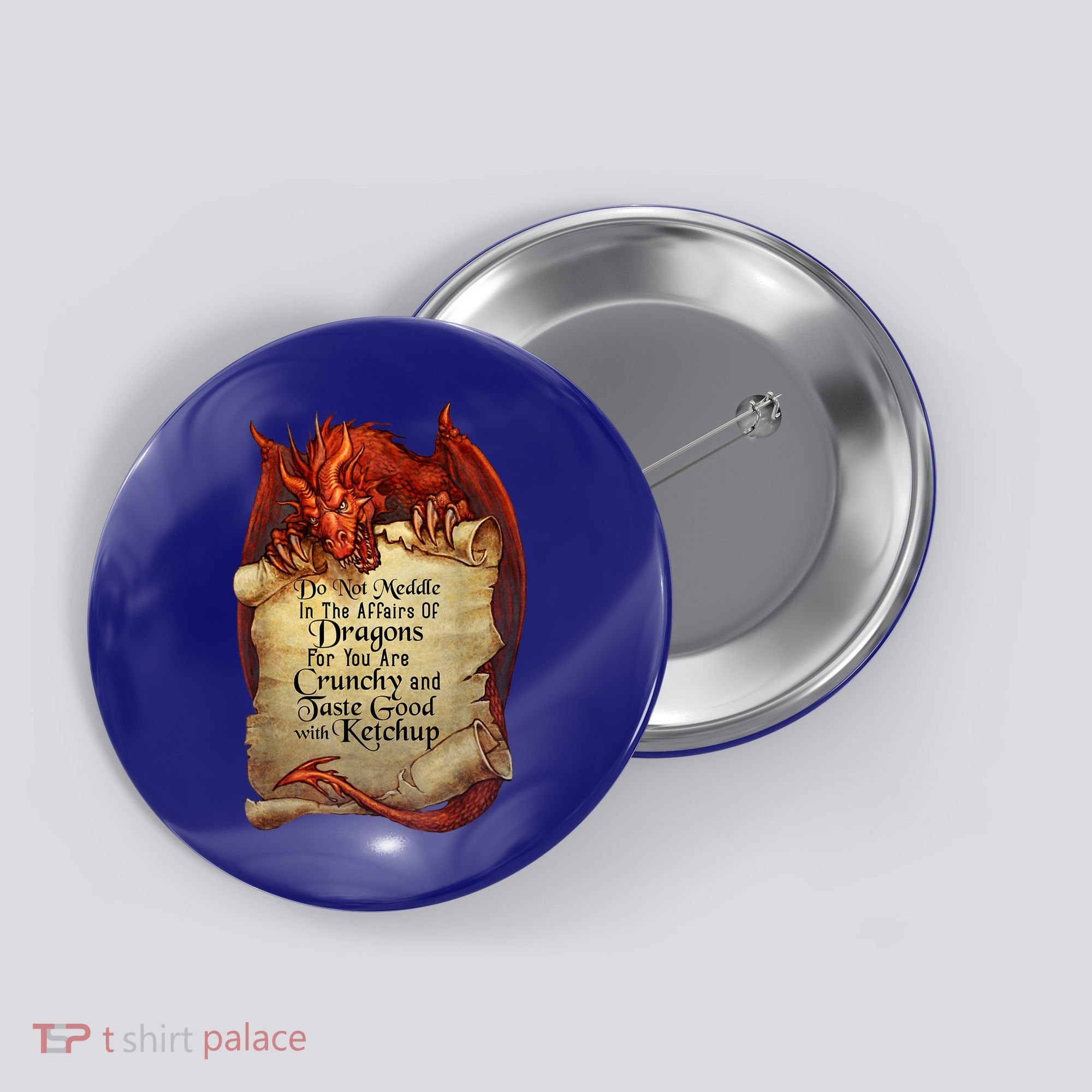 Dragon Shirt Do Not Meddle In The Affairs Of Dragons Gift Button