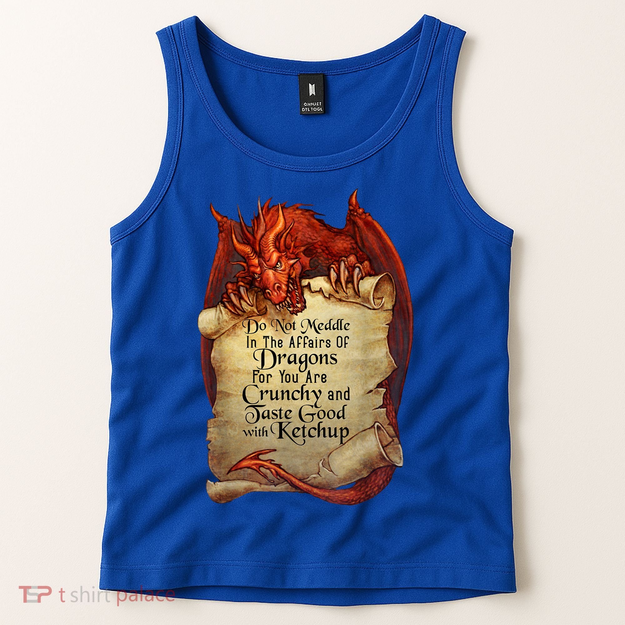 Dragon Shirt Do Not Meddle In The Affairs Of Dragons Gift Tank Top