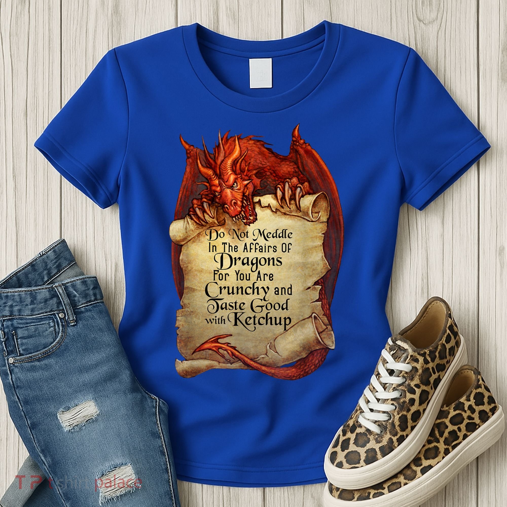 Dragon Shirt Do Not Meddle In The Affairs Of Dragons Gift Women's T-Shirt