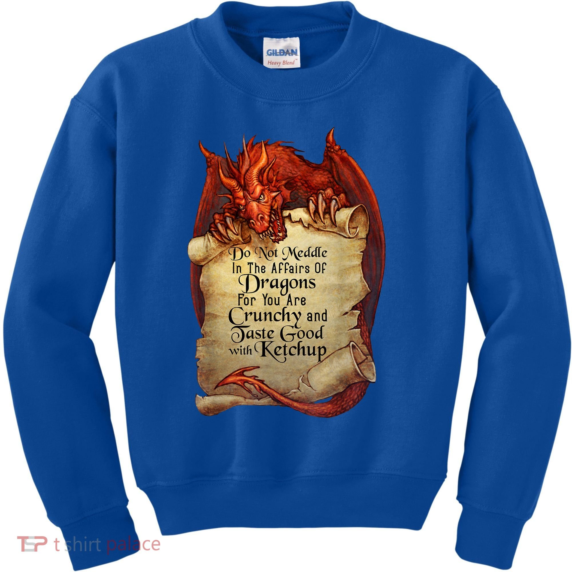 Dragon Shirt Do Not Meddle In The Affairs Of Dragons Gift Kids Sweatshirt