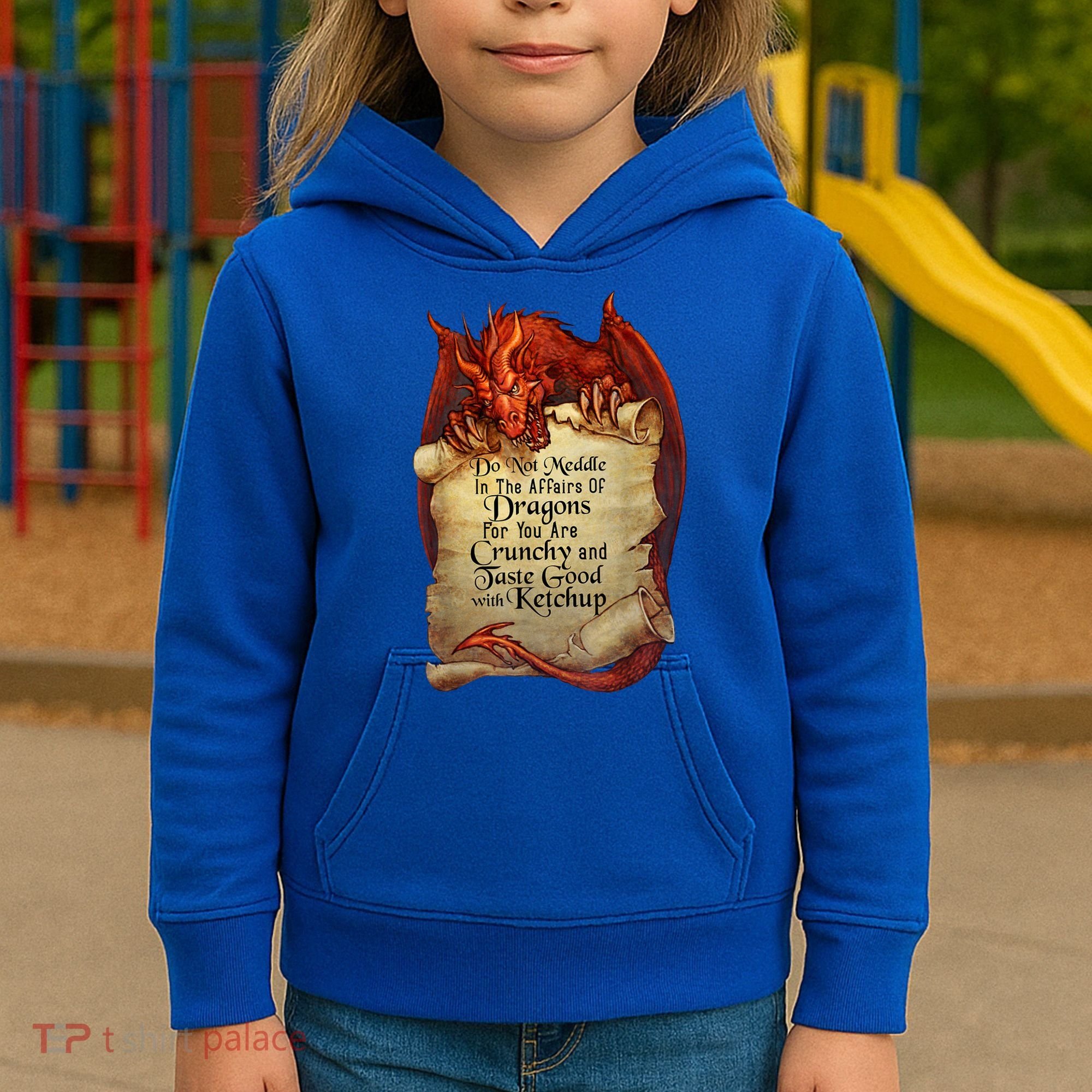 Dragon Shirt Do Not Meddle In The Affairs Of Dragons Gift Kids Hoodie
