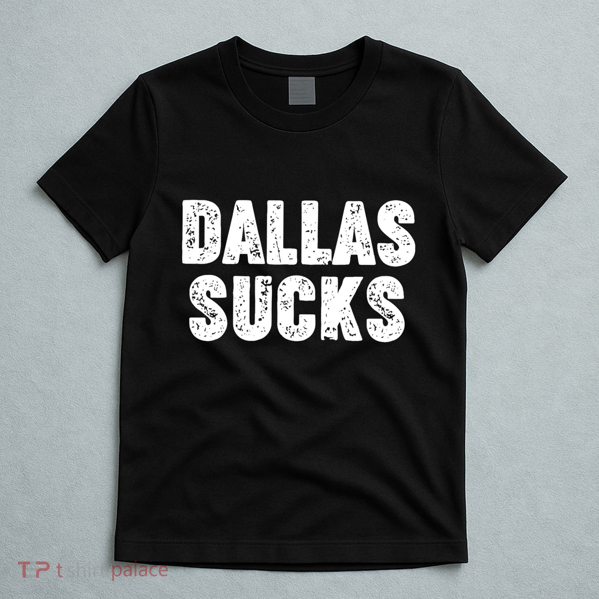 Dallas Sucks T-Shirt