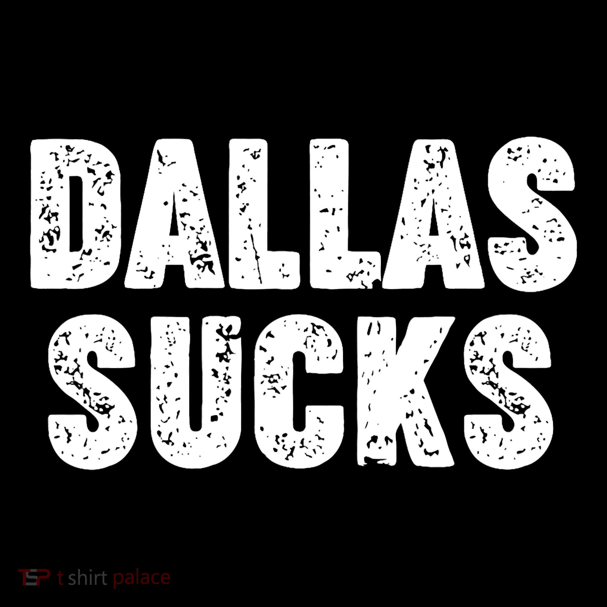 Dallas Sucks T-Shirt