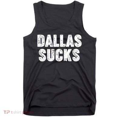 Dallas Sucks Tank Top
