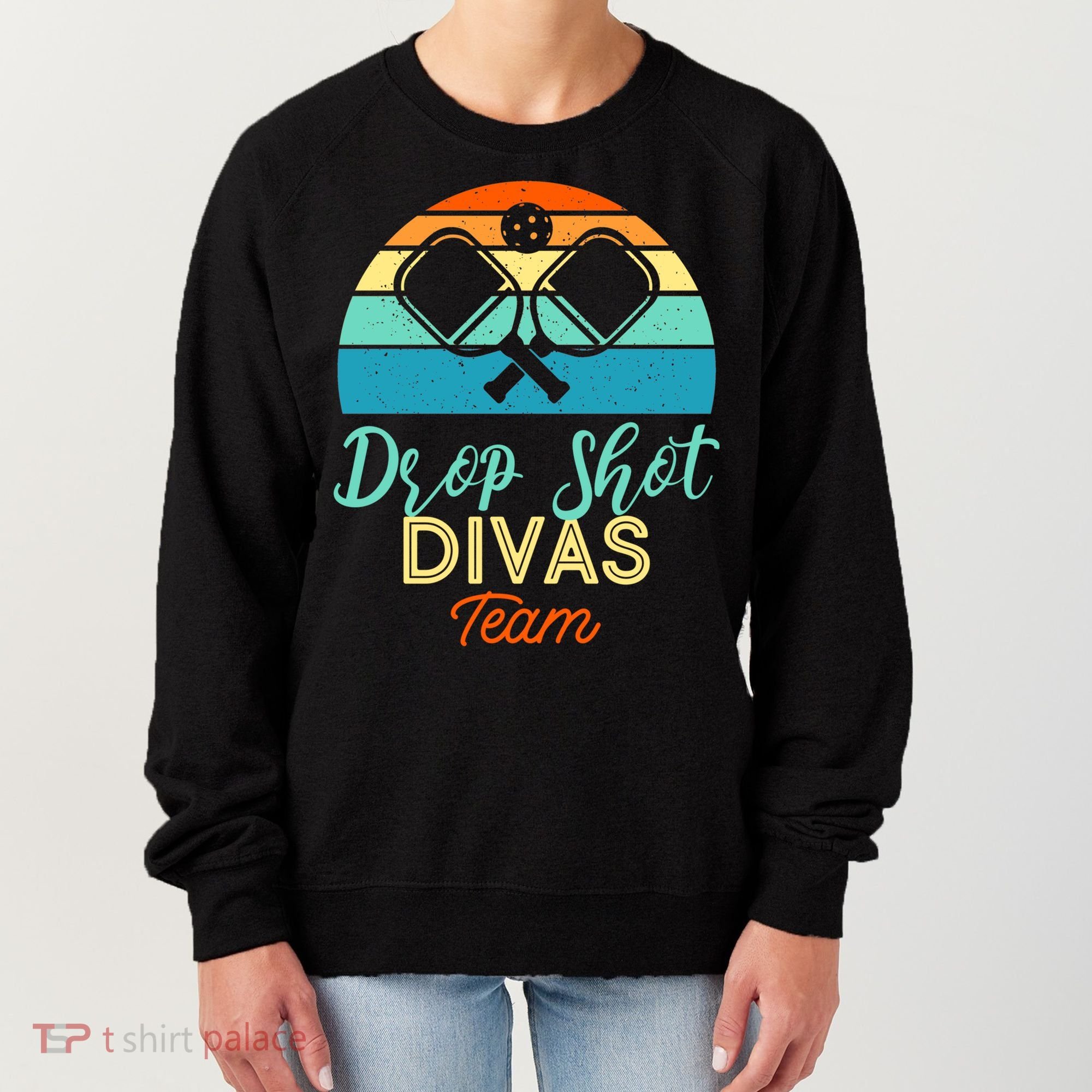 Drop Shot Divas Funny Pickleball Team Cool Gift Women's Sweatshirt