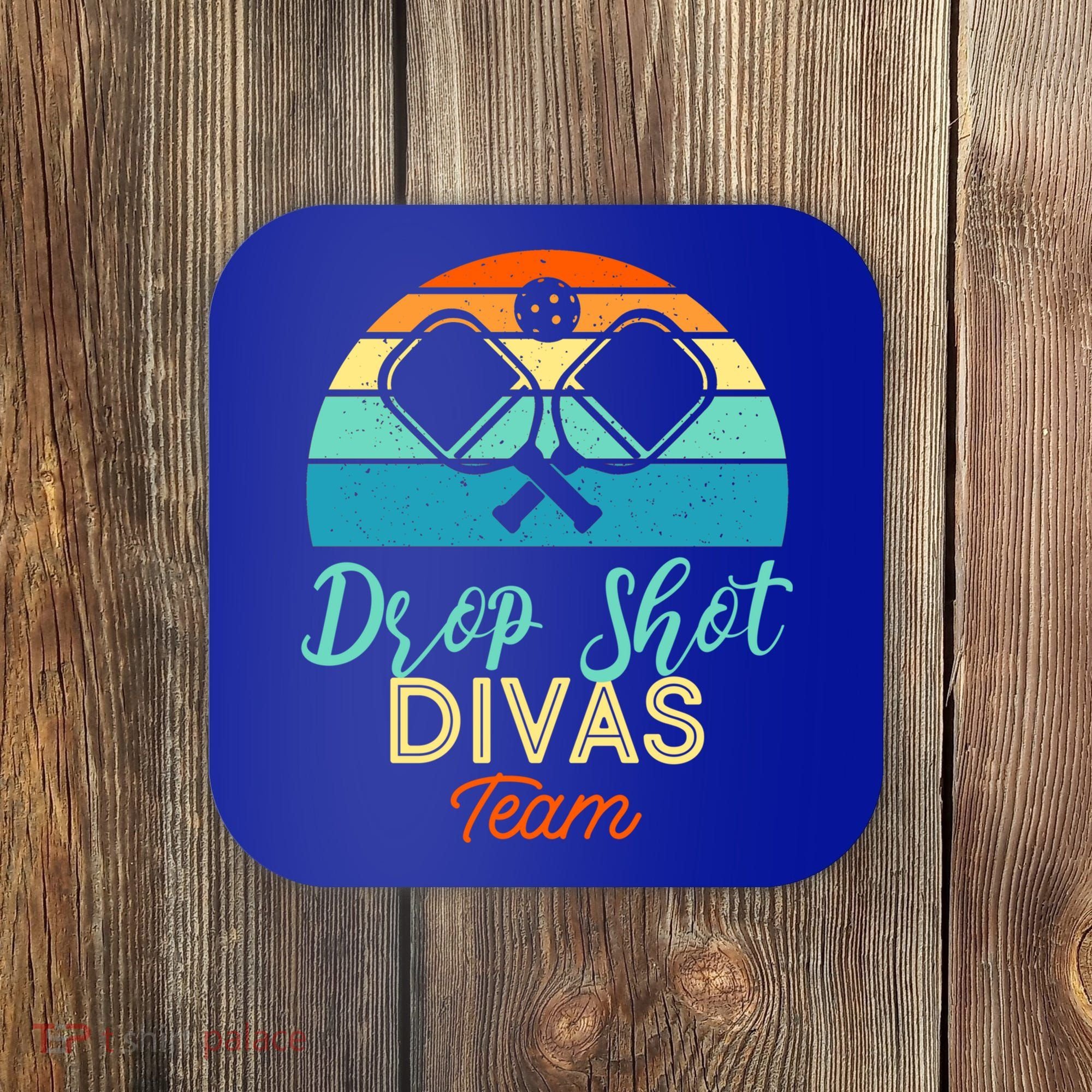 Drop Shot Divas Funny Pickleball Team Cool Gift Coaster