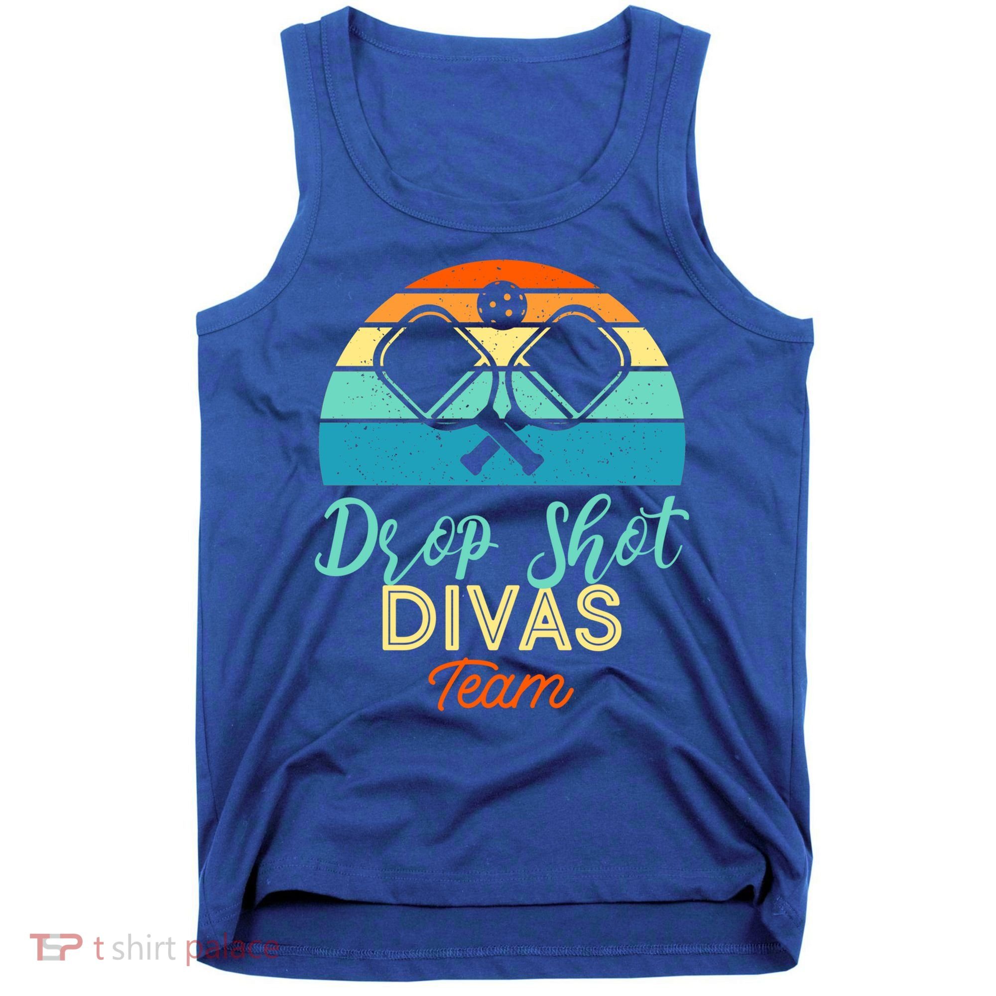 Drop Shot Divas Funny Pickleball Team Cool Gift Tank Top