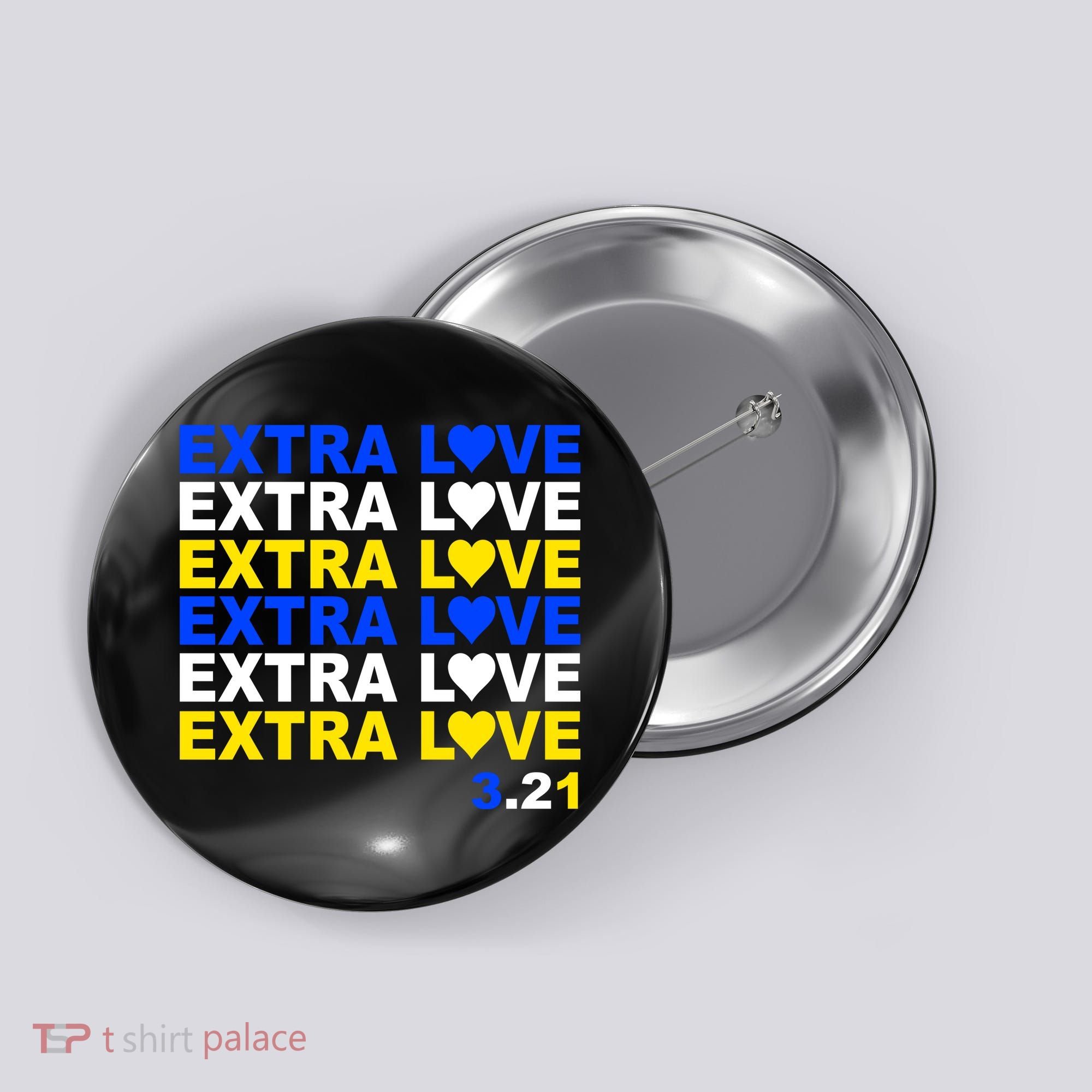 Down Syndrome Extra Love March 21st Button