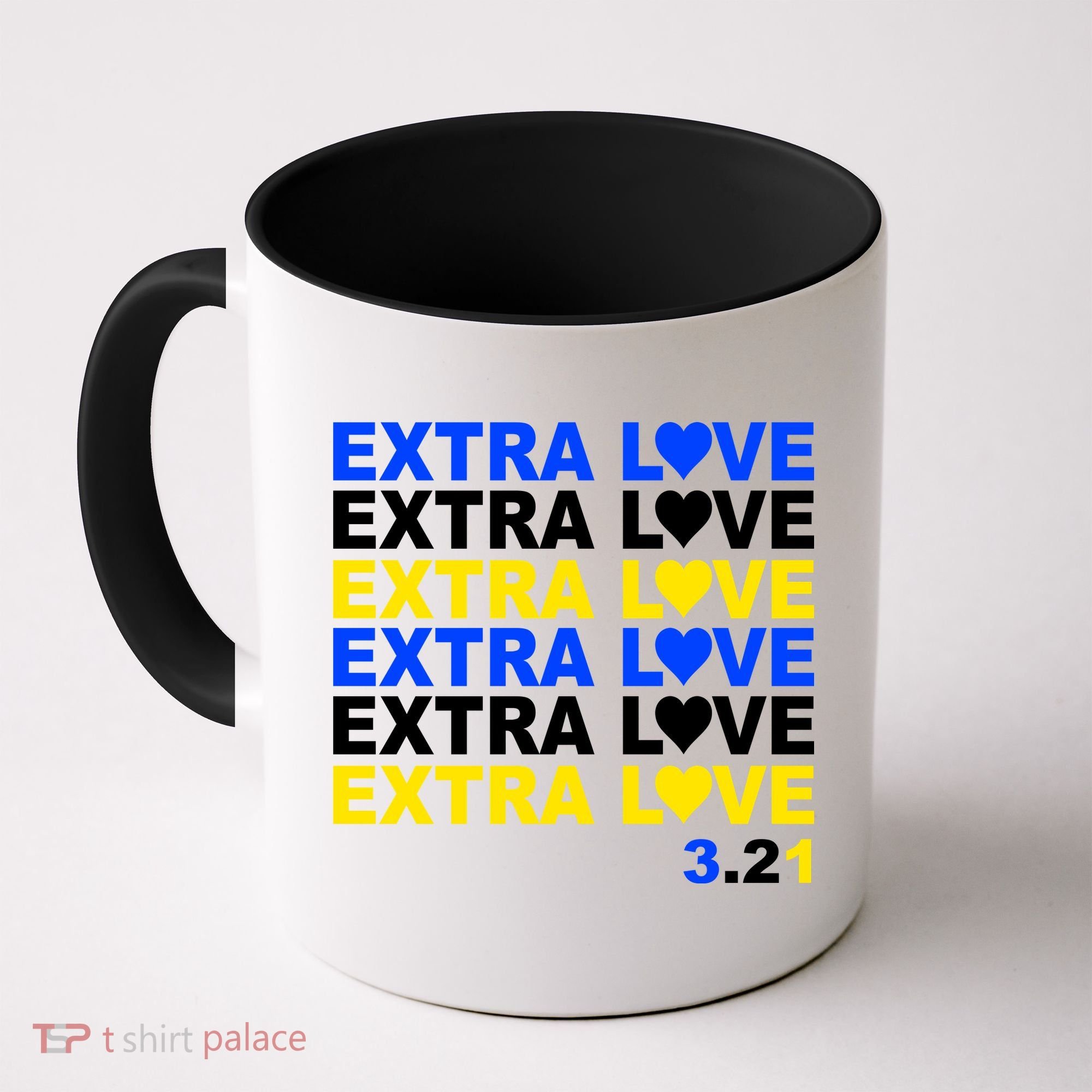 Down Syndrome Extra Love March 21st Coffee Mug