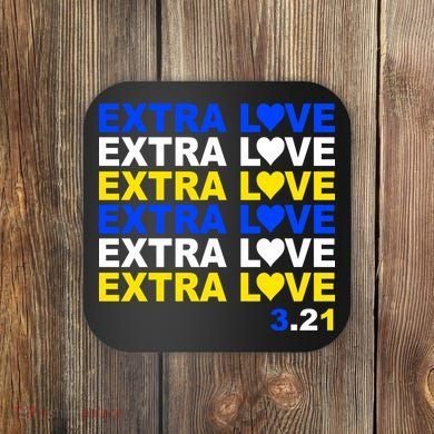 Down Syndrome Extra Love March 21st Coaster