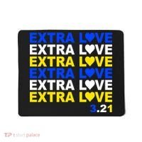 Down Syndrome Extra Love March 21st Mousepad thumb 0
