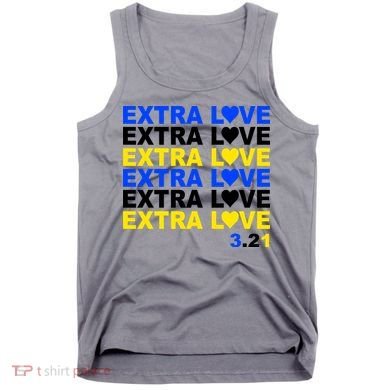 Down Syndrome Extra Love March 21st Tank Top