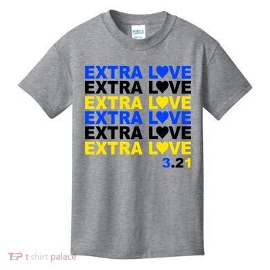 Down Syndrome Extra Love March 21st Kids T-Shirt