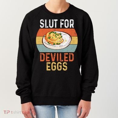 Design Slut For Deviled Eggs Women's Sweatshirt