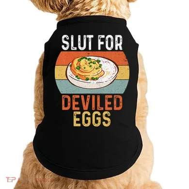 Design Slut For Deviled Eggs Doggie Tank