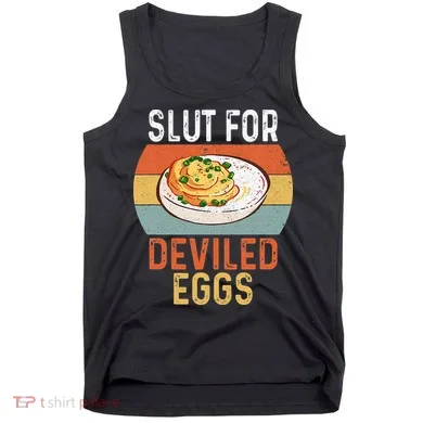 Design Slut For Deviled Eggs Tank Top