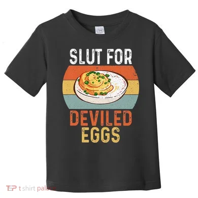 Design Slut For Deviled Eggs Toddler T-Shirt