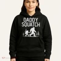 Daddy Squatch Funny Bigfoot Daddy Dad Father's Day Hoodie thumb 5