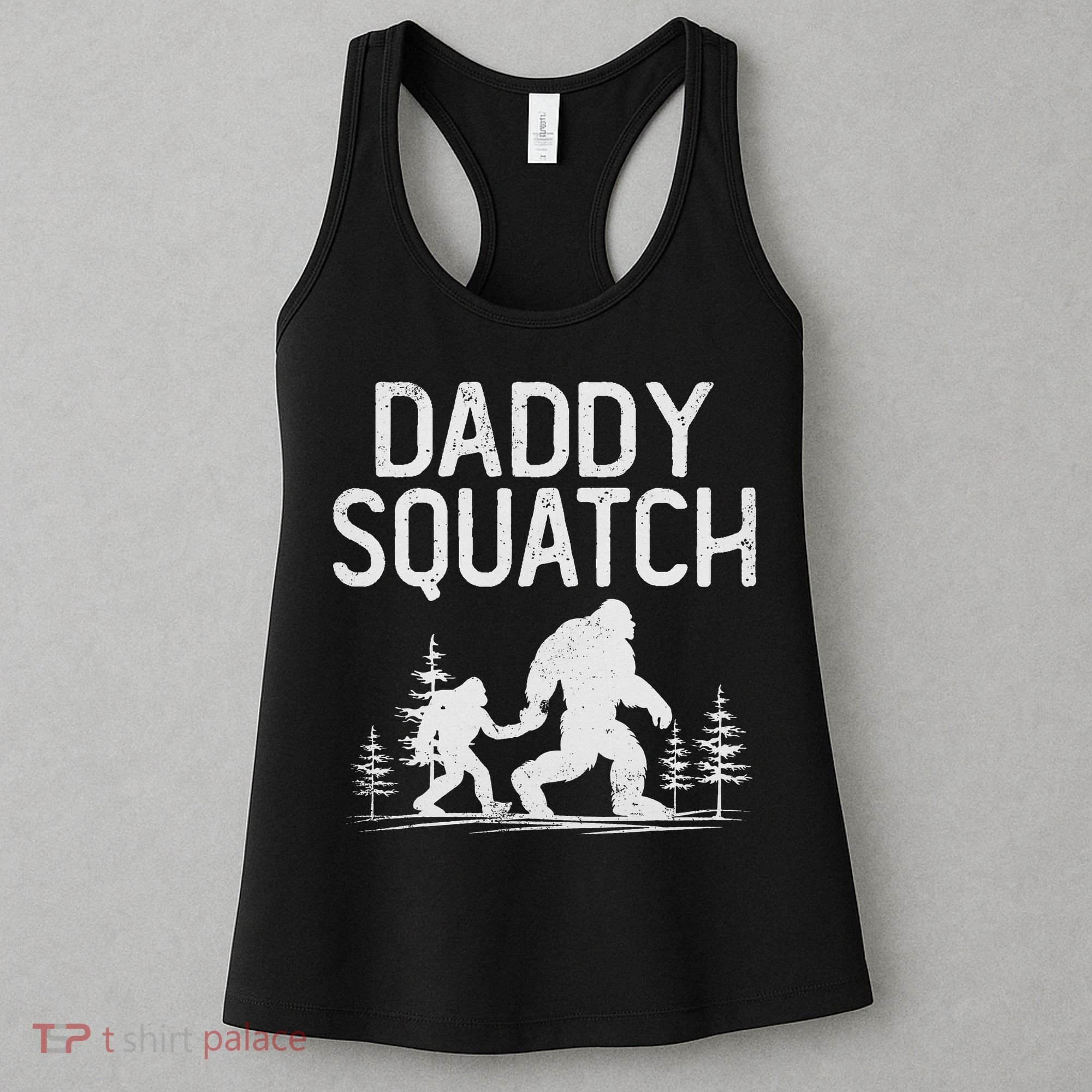 Daddy Squatch Funny Bigfoot Daddy Dad Father's Day Women's Tank Top