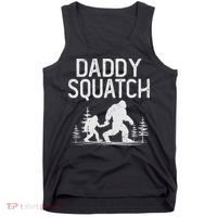Daddy Squatch Funny Bigfoot Daddy Dad Father's Day Tank Top thumb 0