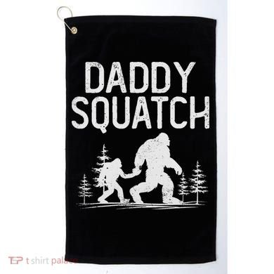 Daddy Squatch Funny Bigfoot Daddy Dad Father's Day Golf Towel