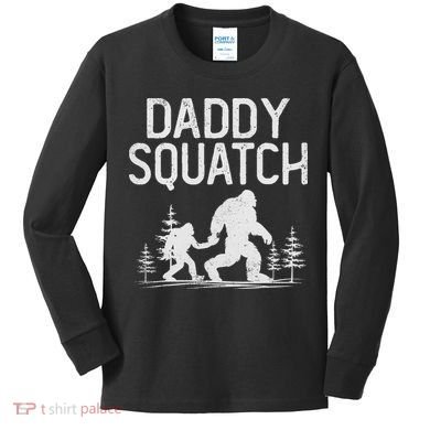 Daddy Squatch Funny Bigfoot Daddy Dad Father's Day Kids Long Sleeve Shirt