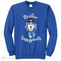 Doctor Sassypants Funny Dr Medical Student Caduceous Gift Sweatshirt thumb 0