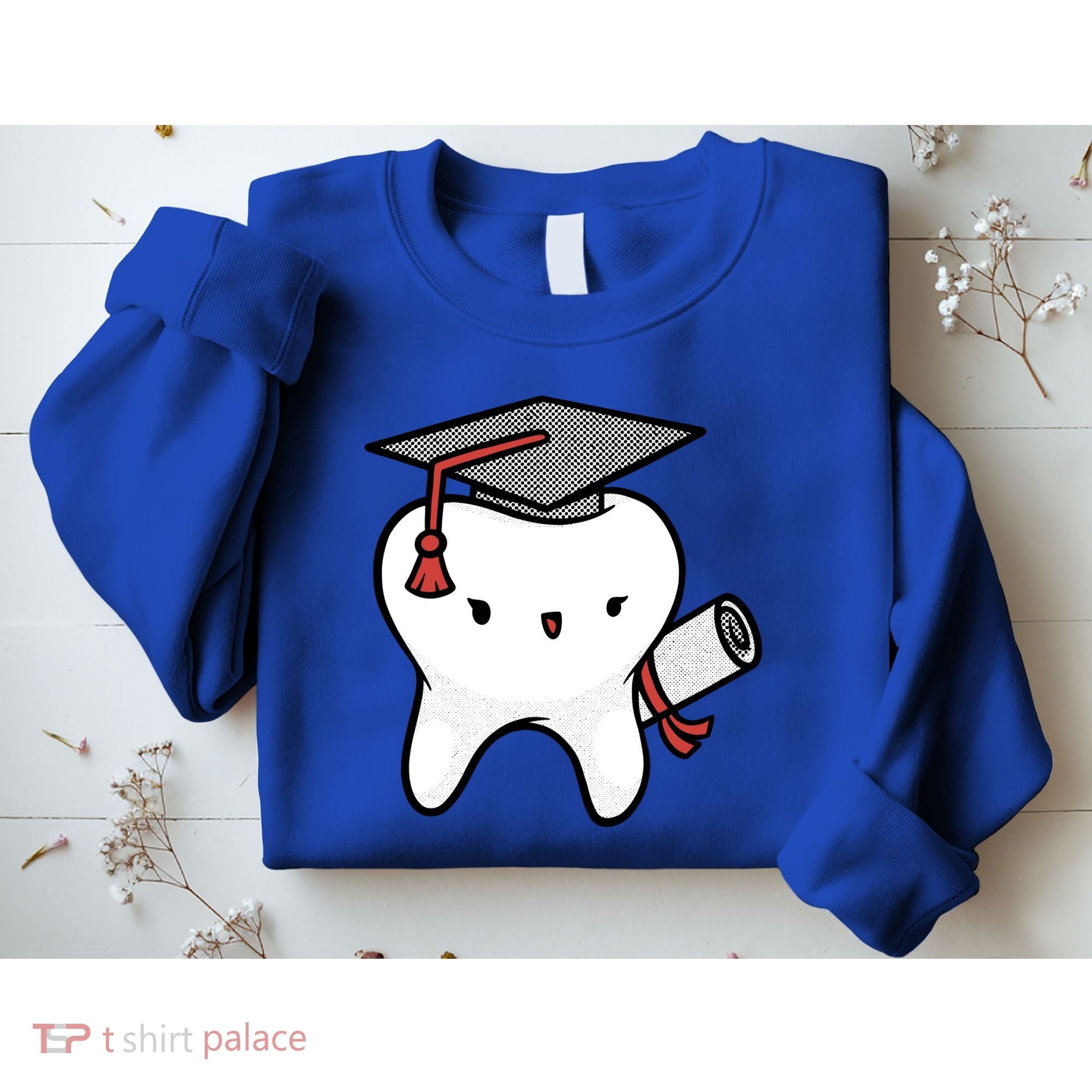 Dentist School Graduate Tooth Funny Gift Sweatshirt