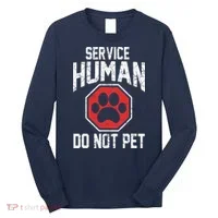 Dog Service Human Do Not Pet Long Sleeve Shirt thumb 0
