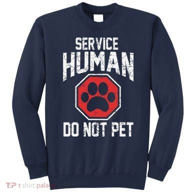 Dog Service Human Do Not Pet Sweatshirt