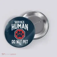 Dog Service Human Do Not Pet Button thumb 0