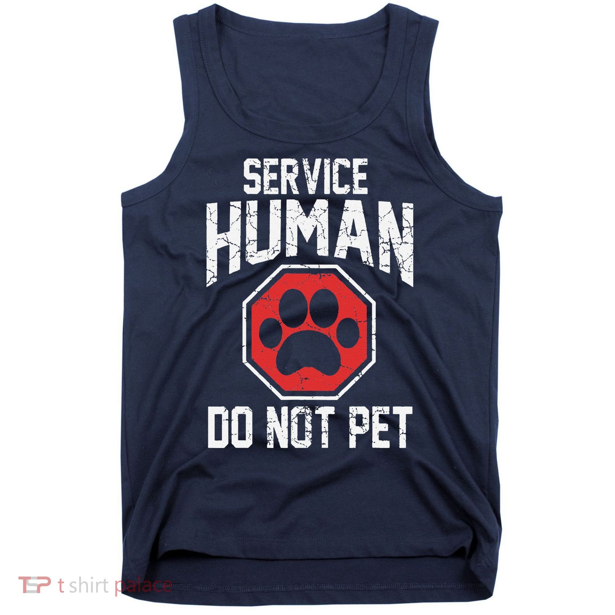 Dog Service Human Do Not Pet Tank Top