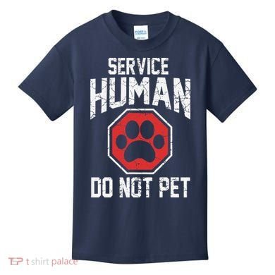 Dog Service Human Do Not Pet Kids T-Shirt