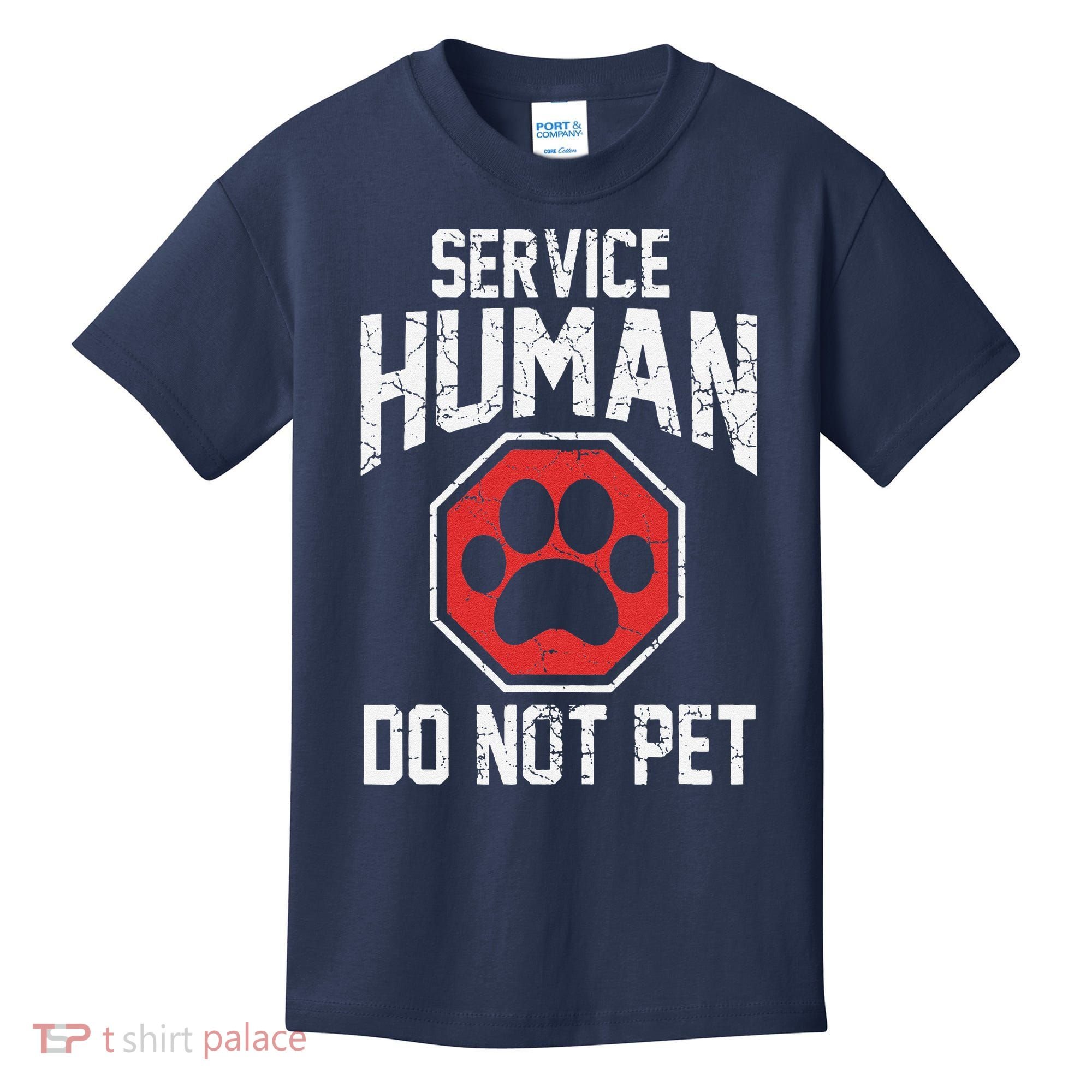 Dog Service Human Do Not Pet Kids T-Shirt
