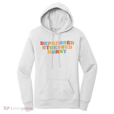 Depressed Stressed Horny Women's Hoodie