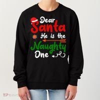 Dear Santa He Is The Naughty One Matching Couples Christmas Women's Sweatshirt thumb 0