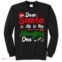 Dear Santa He Is The Naughty One Matching Couples Christmas Sweatshirt thumb 0