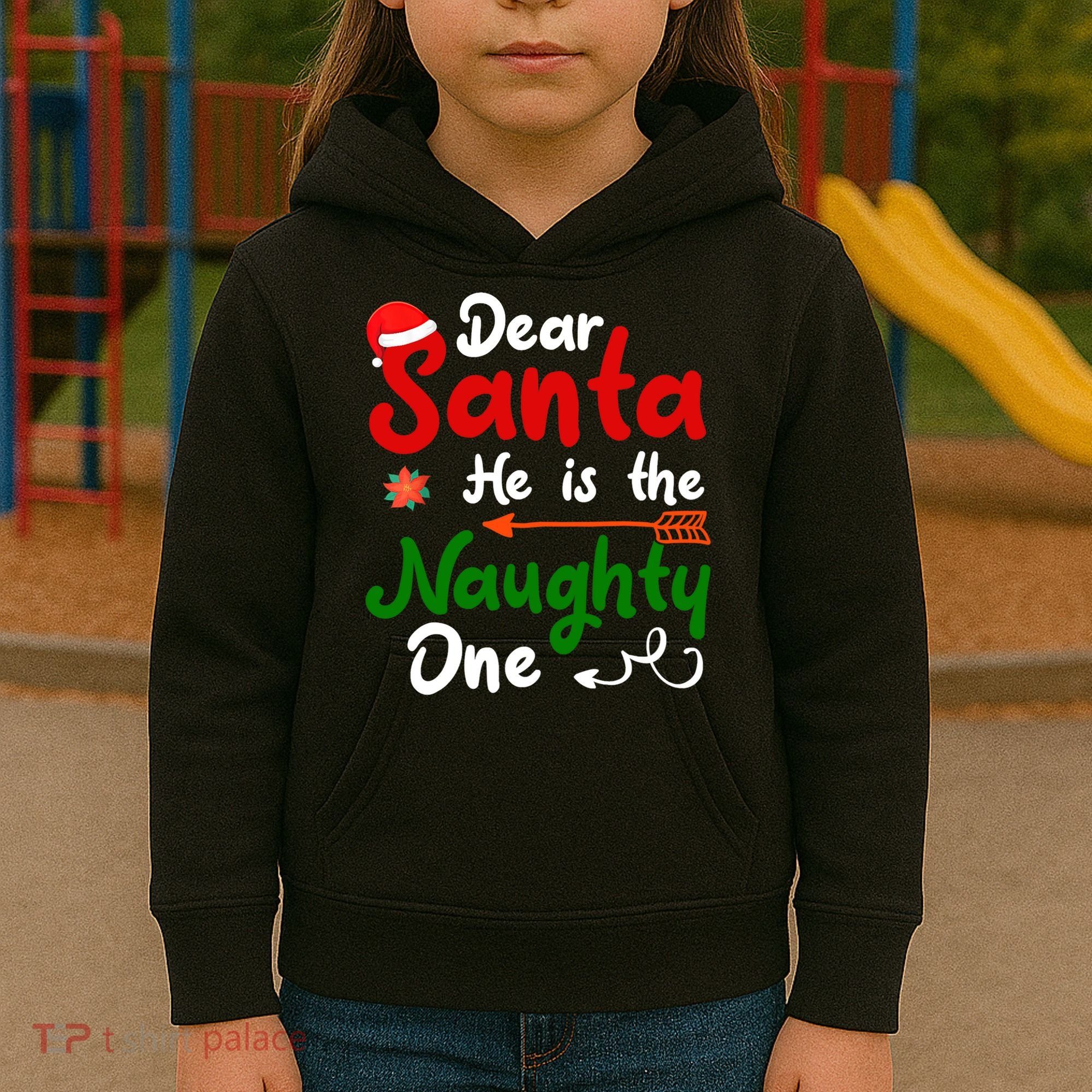 Dear Santa He Is The Naughty One Matching Couples Christmas Kids Hoodie