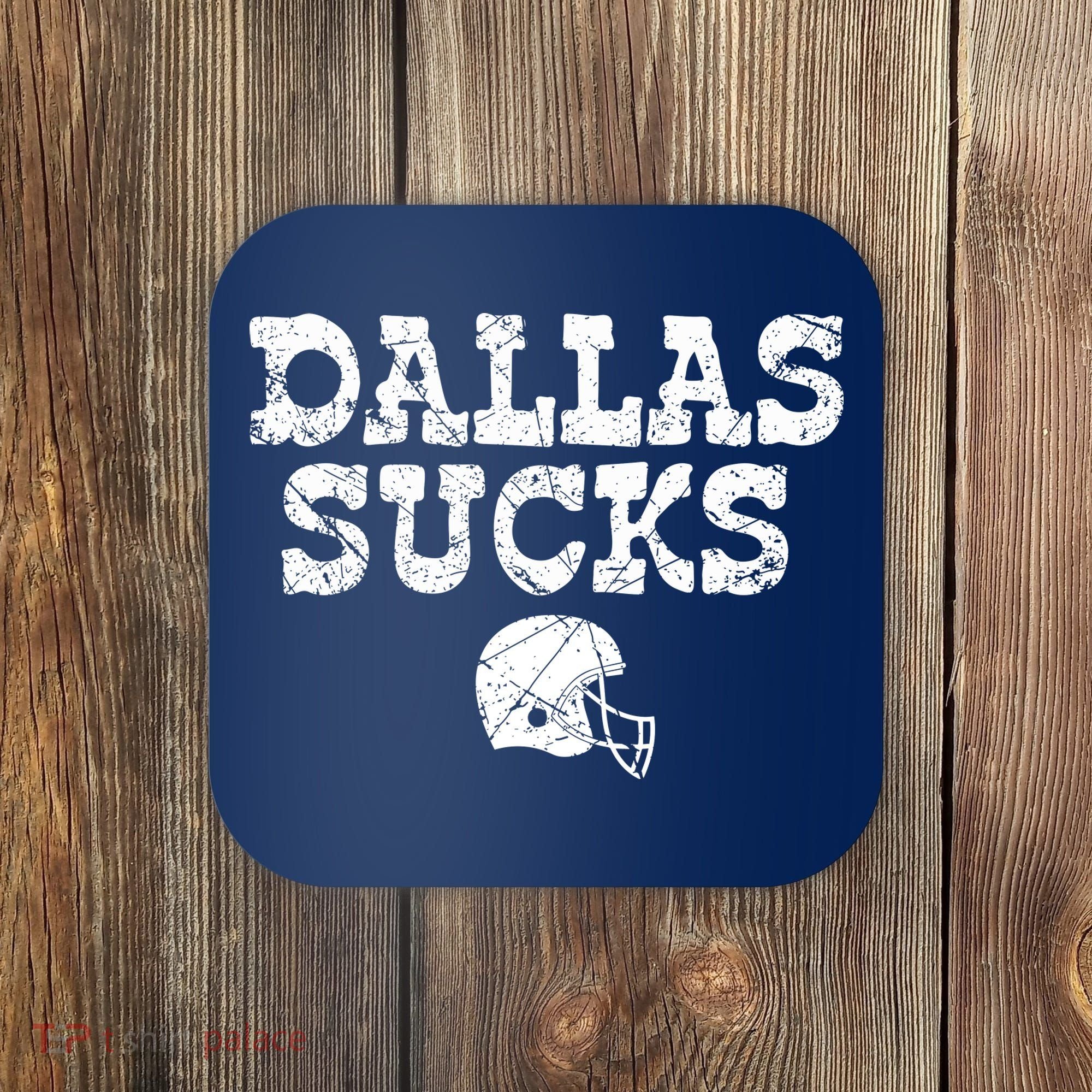 Dallas Sucks Helmet Coaster