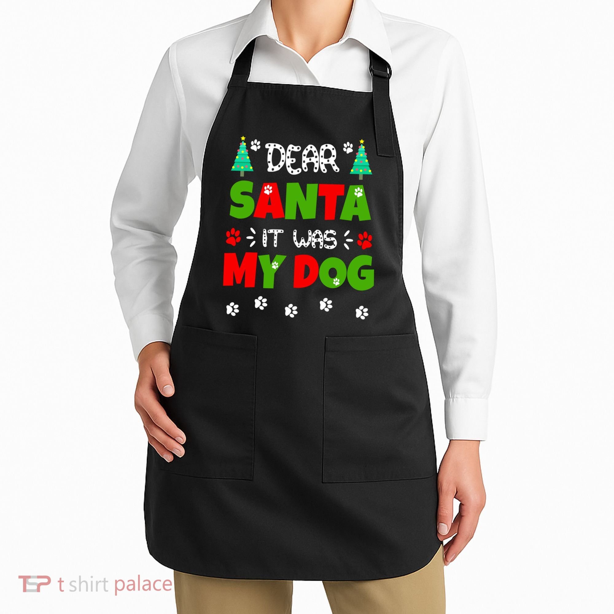 Dear Santa It Was My Dog Funny Naughty Xmas Apron
