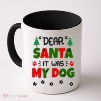 Dear Santa It Was My Dog Funny Naughty Xmas Coffee Mug thumb 0