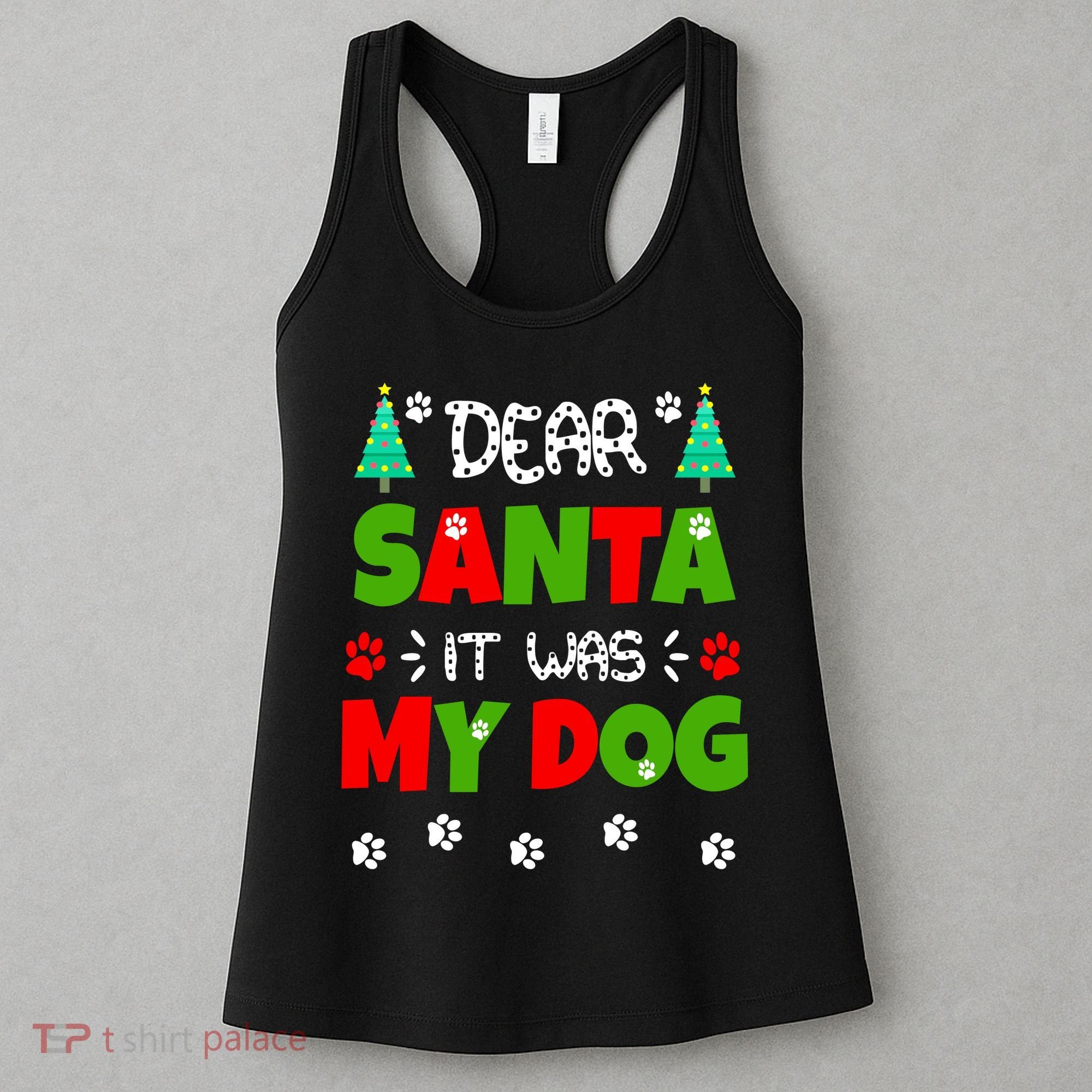 Dear Santa It Was My Dog Funny Naughty Xmas Women's Tank Top
