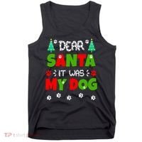 Dear Santa It Was My Dog Funny Naughty Xmas Tank Top thumb 0