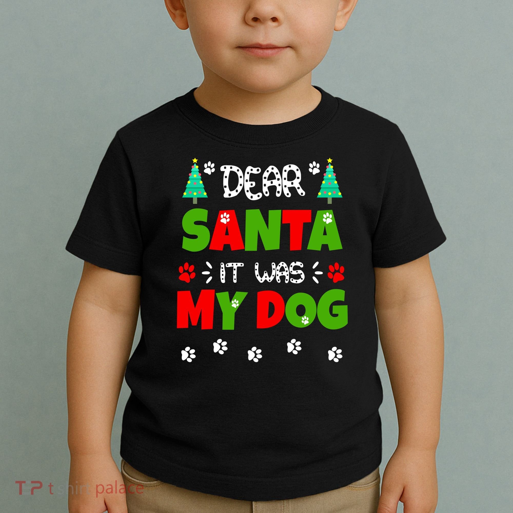 Dear Santa It Was My Dog Funny Naughty Xmas Toddler T-Shirt
