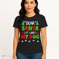 Dear Santa It Was My Dog Funny Naughty Xmas Women's T-Shirt thumb 4