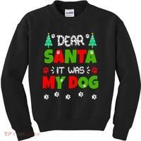 Dear Santa It Was My Dog Funny Naughty Xmas Kids Sweatshirt thumb 0