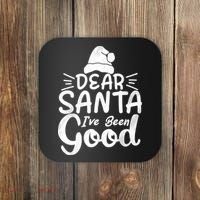 Dear Santa I've Been Good Christmas Coaster thumb 0