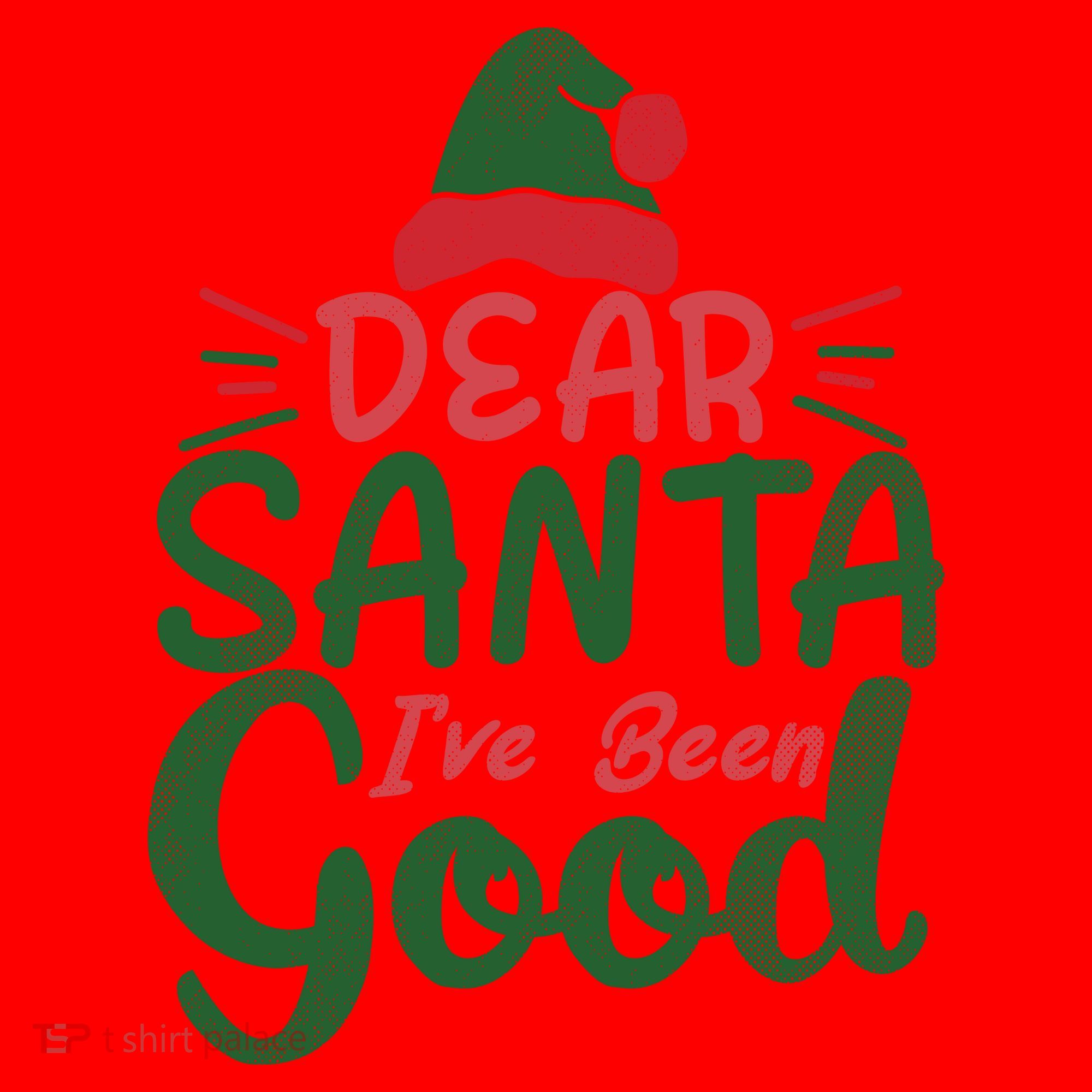 Dear Santa I've Been Good Christmas Santa Hat