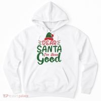 Dear Santa I've Been Good Christmas Hoodie thumb 0
