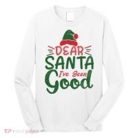 Dear Santa I've Been Good Christmas Long Sleeve Shirt thumb 0